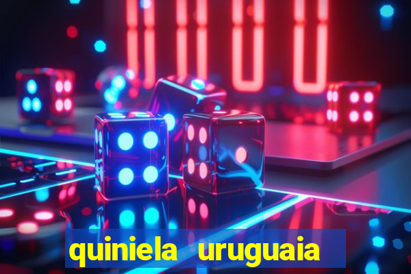 quiniela uruguaia de hoje